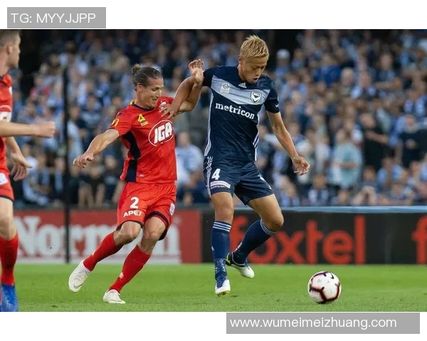 墨尔城与中央海岸的激烈对决展现澳超联赛的精彩与魅力