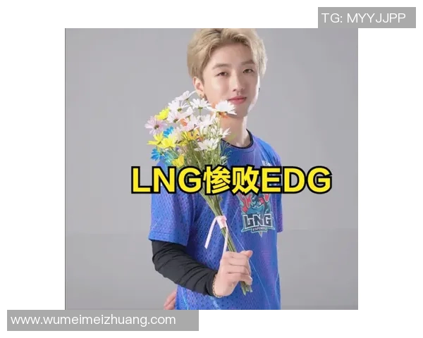 LNG在大师赛中的战术表现分析与精彩瞬间回顾 LNG在大师赛中的战术表现分析与精彩瞬间回顾
